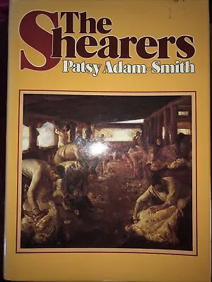 $49.99 • Buy The Shearers Patsy Adam-Smith 1982 Australiana History Australia Book Sheep Wool