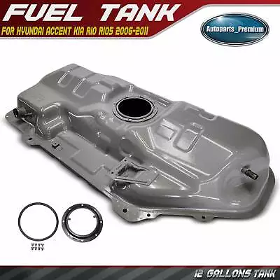 12 Gallons Fuel Tank For Hyundai Accent Kia Rio Rio5 2006 2007 2008-2011 L4 1.6L • $242.99