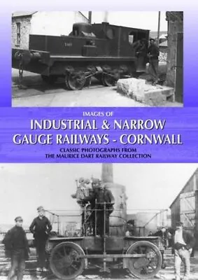 £18.12 • Buy Images Of Industrial And Narrow Gauge Railways - Cornwall By Maurice Dart