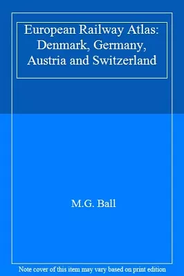 European Railway Atlas: Denmark Germany Austria And Switzerlan • £8.26