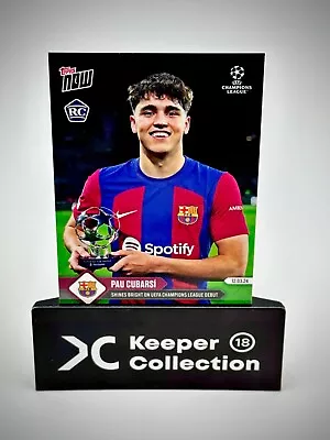 2024 Topps Now UEFA Champions League #104 Pau Cubarsí Rookie FC Barcelona • $5