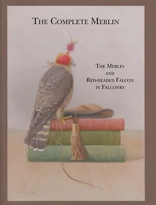 LOFT JOHN FALCONRY BOOK COMPLETE MERLIN AND RED HEADED FALCON IN FALCONRY Hrdbck • £78.45