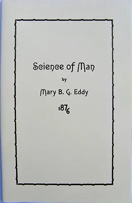 **[Science Of Man 1876 Reprint Christian Science Mary Baker Eddy]** • $3.97