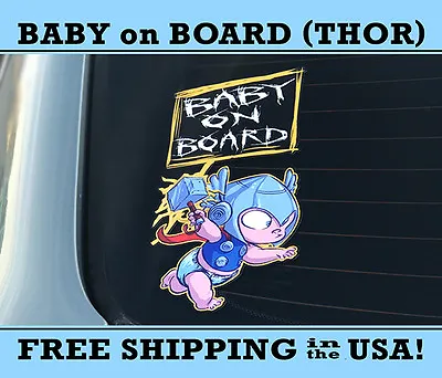 Baby Thor Baby On Board Bumpersticker Decal Sticker Thor Baby Hammer Sticker • $4.99