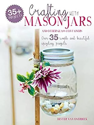 Crafting With Mason Jars And Other Glass Containers : Over 35 Sim • $6.65