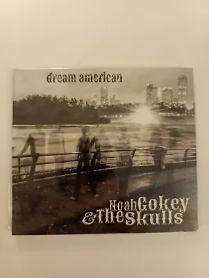 Noah Gokey & The Skulls: Dream American CD 2014 OBSCURE RARE NEW FACTORY SEALED! • $17