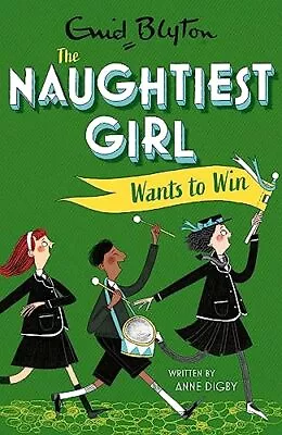 The Naughtiest Girl: Naughtiest Girl Wa... Digby Anne • £4.49