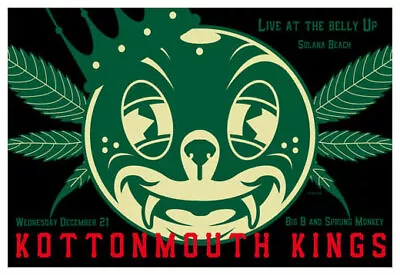 Scrojo Kottonmouth Kings Big B Sprung Monkey Belly Up Tavern Poster Kottonm_1112 • $29.99