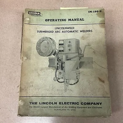 Lincoln SUBMERGED ARC AUTOMATIC WELDER OPERATION & MAINTENANCE MANUAL GUIDE BOOK • $49.99