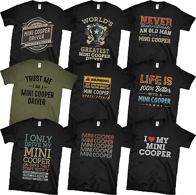 Mini Cooper Driver T-shirts. Pick From Awesome Funny Designs. Perfect Gift Idea • £14.99