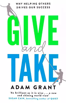 Give And Take : Why Helping Others Drives Our Success By Adam Grant NEW Paperbck • $30.67