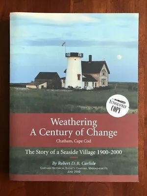 Weathering Century Change: Chatham Cape Cod; Story Of Seaside Village 1900-2000 • $28