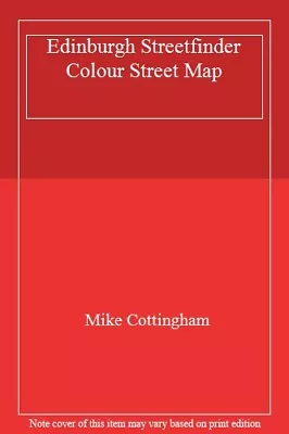 Edinburgh Streetfinder Colour Street MapMike Cottingham • £3.42