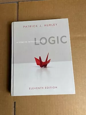 A Concise Introduction To Logic - Hardcover By Hurley Patrick J. • $64.99