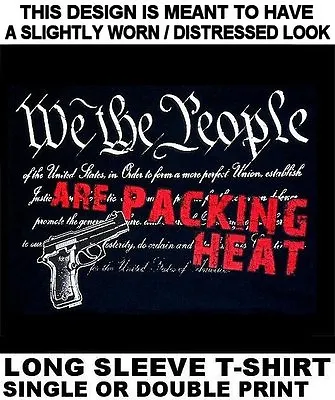 We The People Are Packing Heat Us Constitution Gun Law Rights Skull T-shirt W133 • $13.99