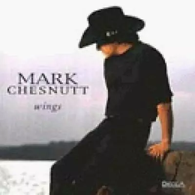 Wings - Audio CD By Mark Chesnutt - VERY GOOD • $5.13