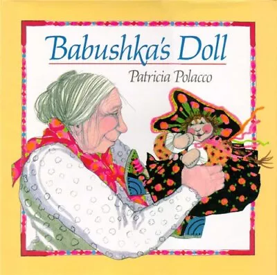 Babushka's Doll By Polacco Patricia • $3.79