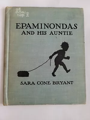 Epaminodas And His Auntie Sara Cone Bryant Illustrated Inez Hogan • $40