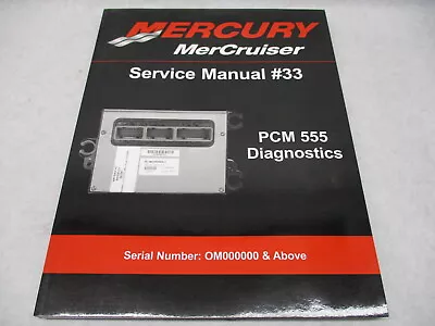 90-863757002 2007 Mercury Mercruiser #33 Service Manual PCM 555 Diagnostics • $25.50