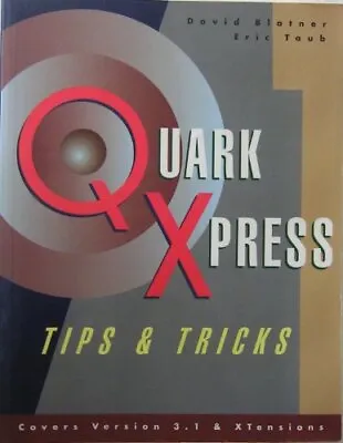 QuarkXPress Tips And Tricks Taub Eric • £9.99