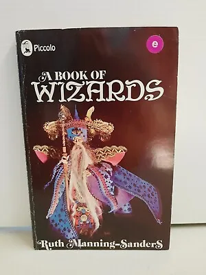 A Book Of Wizards By Ruth Manning Sanders 1953 Piccolo Paperback • $36.14