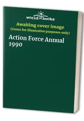 Action Force Annual 1990 Hardback Book The Cheap Fast Free Post • £10.99