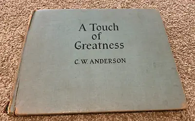 A Touch Of Greatness - C W Anderson - RARE 1945 Hardcover First Edition - Horses • $9.99