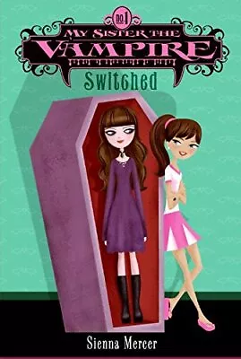 My Sister The Vampire #1: Switched Mercer Sienna • $7.69