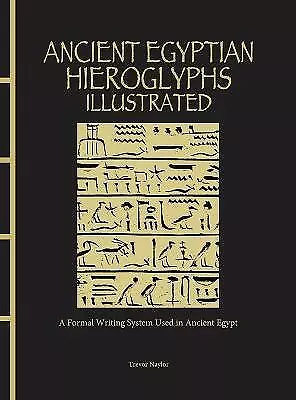 Ancient Egyptian Hieroglyphs Illustrated - 9781838863234 • £20.70