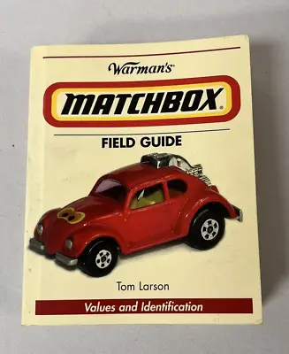 Warman's Matchbox Field Guide Value & Identification Book By Tom Larson 2006 • $25