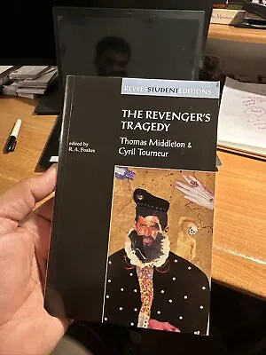 The Revenger's Tragedy: Thomas Middleton / Cyril Tourneur By R.A. Foakes... • £5.99