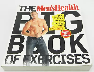 The Men's Health Big Book Of Exercises By Adam Campbell (2016 Paperback) • £9.99