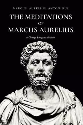 The Meditations Of Marcus Aurelius Antoninus • $10.42