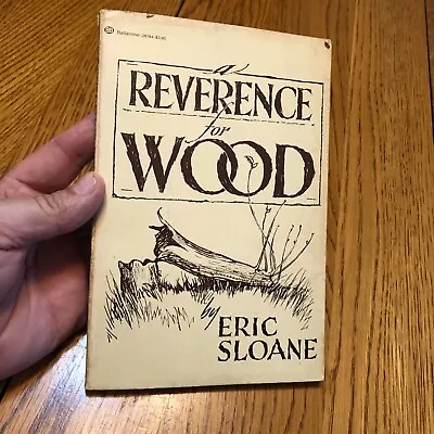 $12.99 • Buy A Reverence For Wood By Eric Sloane Vintage Paperback Book 6th Printing 1979