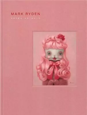 Mark Rydens Anima Animals By Mark Ryden (English) Hardcover Book • $37.15
