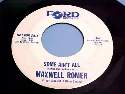 Maxwell Romer - PROMO - EX/NM VINYL & EX AUDIO - Some Ain't All / Giving Up • $14.99