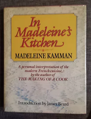 In Madeleine's Kitchen Cookbook -- Madeleine Kamman -- 1984 1st Edition HC • $14.95