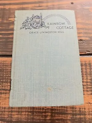 Vintage Rainbow Cottage By Grace Livingston Hill Copyright 1934 • $8