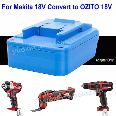 For Makita 18V Lithium-Ion Battery Converter To Ozito 18V Series Tools • $45.49