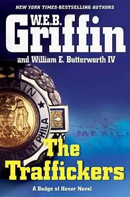 The Traffickers (Badge Of Honor) - Hardcover By Griffin W.E.B. - GOOD • $3.83