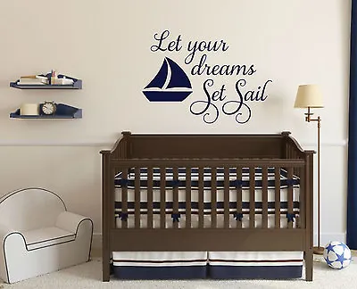  LET YOUR DREAMS SET SAIL Boat Nautical Vinyl Wall Decals Nursery Room Decor  • £16.27