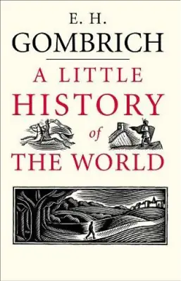 A Little History Of The World (Deckle Edge) Ernst Gombrich Used; Good Book • £3.36