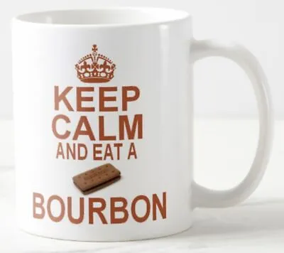 KEEP CALM AND EAT A BOURBON ~ MUG ~ Chocolate Bourbons Biscuits Biscuit Carry On • £7.99