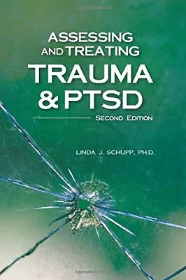 Assessing And Treating Trauma And PT... By Schupp Linda J. Paperback / Softback • $9.28