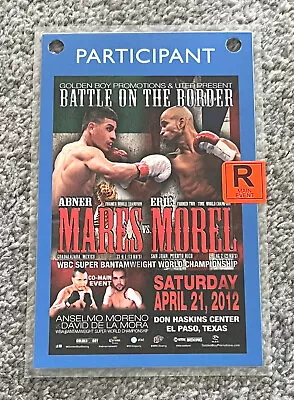 2012 Abner MARES Vs Eric MOREL Fight Credentials/Ring Pass MIGUEL DIAZ Wbc Texas • $32.45