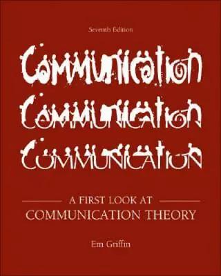 A First Look At Communication Theory - Paperback By Griffin Em - 7th Edition • $5