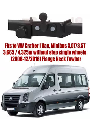 Flange Neck Tow Bar For VW Crafter I 30T/35T (2006-2016) & NO ELECTRICS - V032 • $198.92