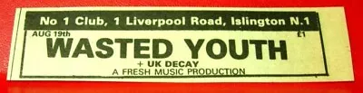 Wasted Youth/UK Decay Islington Gig Vintage ORIG 1980 Press/Mag ADVERT 4 X 1  • £1.99