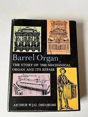 1978 Barrel Organ Story Of Mechanical Organ & Its Repair By Ord-Hume HC DJ Illus • $24.99