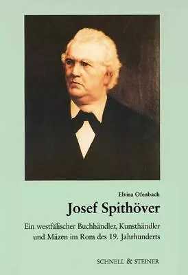 Josef Spithöver: A Westphalian Bookseller Art Trader And Mazen In Rome De • $5.97